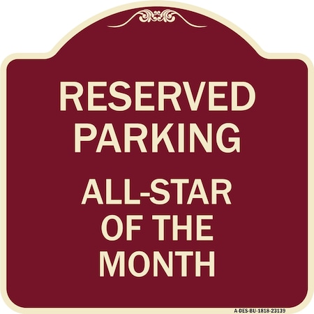 Signmission Reserved Parking All Star of Month Heavy-Gauge Aluminum Architectural Sign, 18" x 18", BU-1818-23139 A-DES-BU-1818-23139